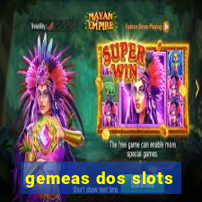 gemeas dos slots